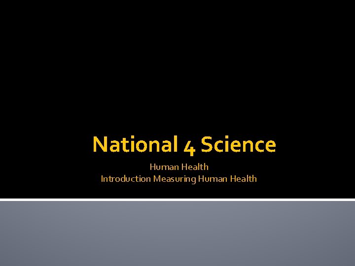 Using Science For Human Health National 4 Science Human Health Introduction Measuring Human