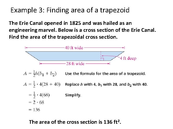 Example 3: Finding area of a trapezoid The Erie Canal opened in 1825 and