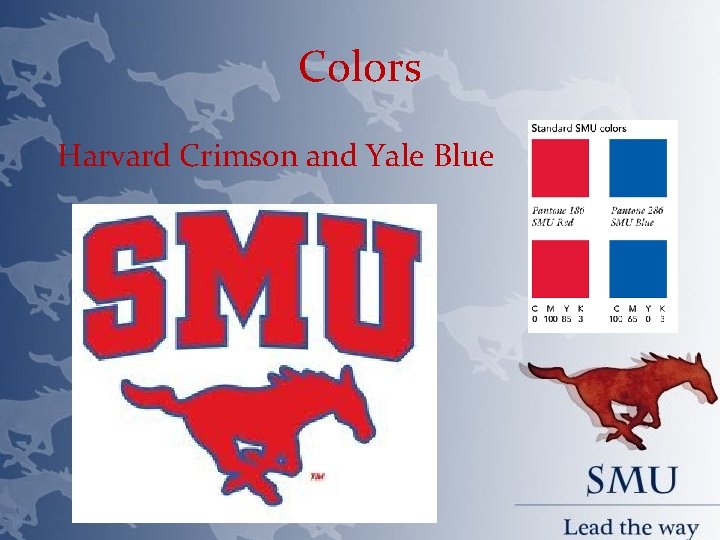 Colors Harvard Crimson and Yale Blue 