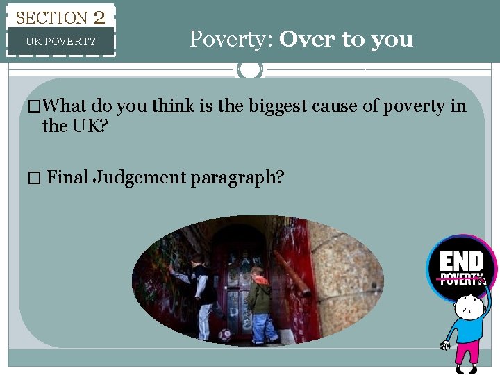 SECTION 2 UK POVERTY Poverty: Over to you �What do you think is the SECTION 2 UK POVERTY Poverty: Over to you �What do you think is the
