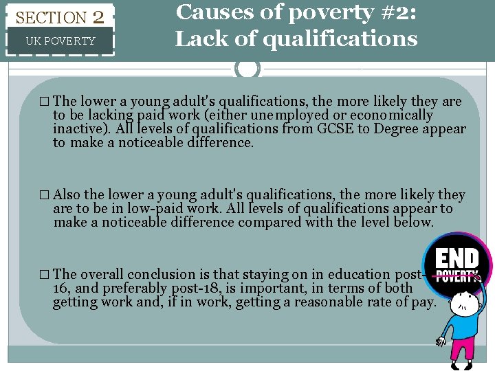 SECTION 2 UK POVERTY Causes of poverty #2: Lack of qualifications � The lower SECTION 2 UK POVERTY Causes of poverty #2: Lack of qualifications � The lower