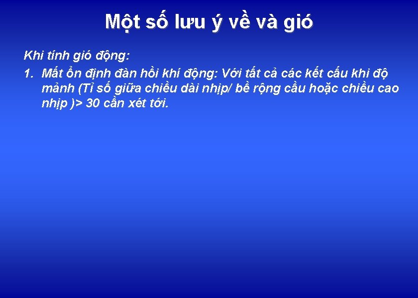 Một số lưu ý về và gió Khi tính gió động: 1. Mất ổn