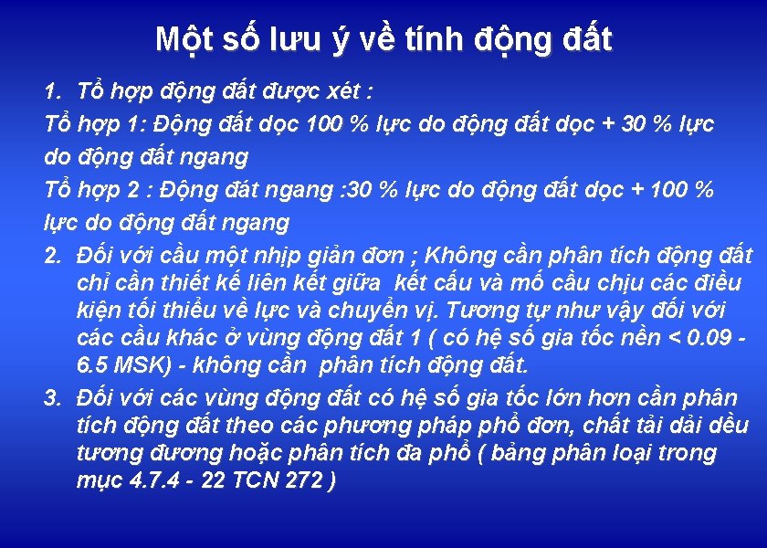 Một số lưu ý về tính động đất 1. Tổ hợp động đất được