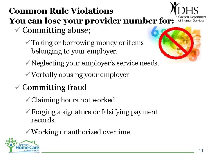Common Rule Violations You can lose your provider number for: ü Committing abuse; ü