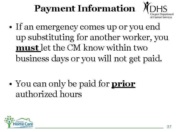 Payment Information • If an emergency comes up or you end up substituting for