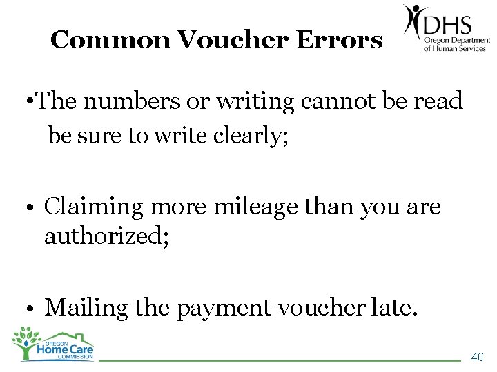 Common Voucher Errors • The numbers or writing cannot be read be sure to