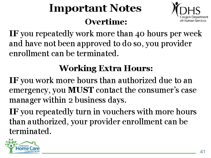 Important Notes Overtime: IF you repeatedly work more than 40 hours per week and