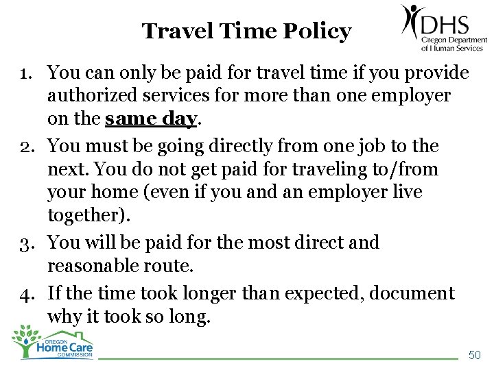 Travel Time Policy 1. You can only be paid for travel time if you