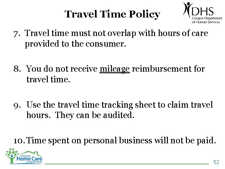 Travel Time Policy 7. Travel time must not overlap with hours of care provided