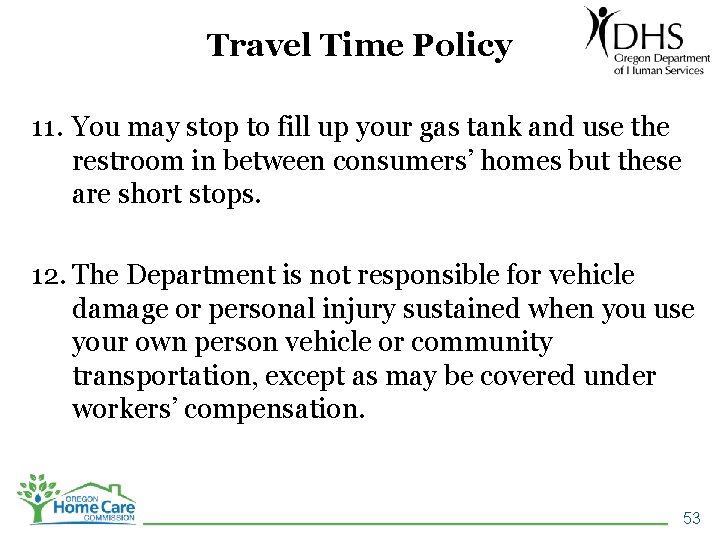 Travel Time Policy 11. You may stop to fill up your gas tank and