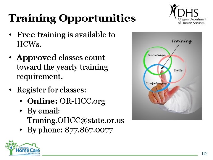 Training Opportunities • Free training is available to HCWs. • Approved classes count toward