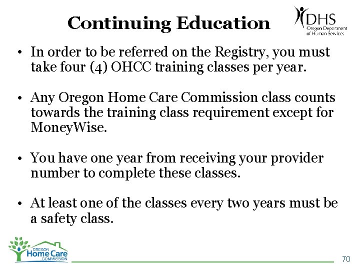 Continuing Education • In order to be referred on the Registry, you must take