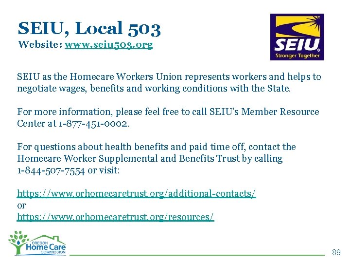 SEIU, Local 503 Website: www. seiu 503. org SEIU as the Homecare Workers Union