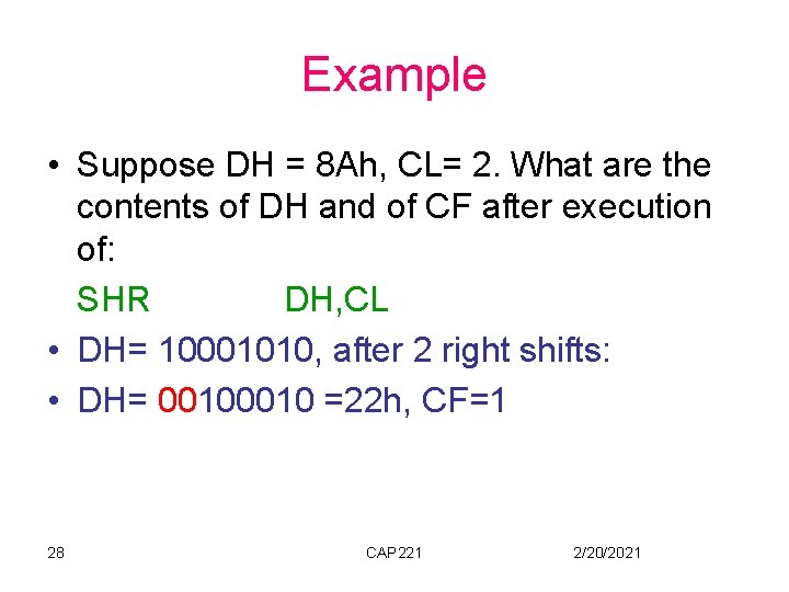 Example • Suppose DH = 8 Ah, CL= 2. What are the contents of