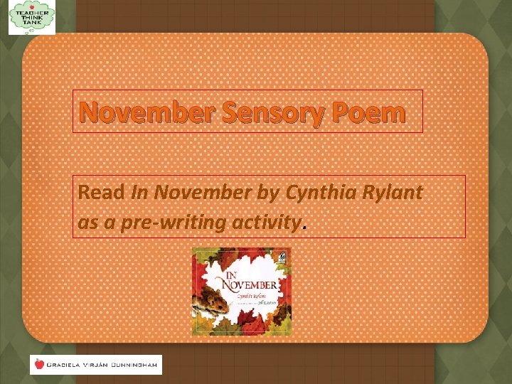 November Sensory Poem Read In November by Cynthia Rylant as a pre-writing activity. 