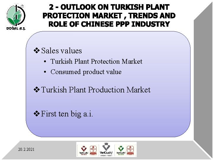 v Sales values • Turkish Plant Protection Market • Consumed product value v Turkish