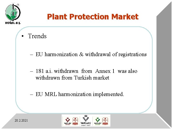 Plant Protection Market • Trends – EU harmonization & withdrawal of registrations – 181