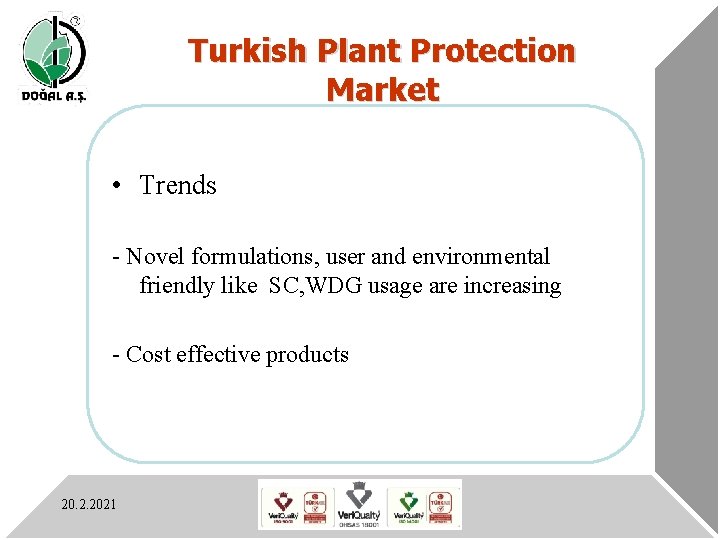 Turkish Plant Protection Market • Trends - Novel formulations, user and environmental friendly like