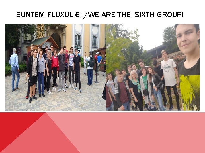 SUNTEM FLUXUL 6! /WE ARE THE SIXTH GROUP! 