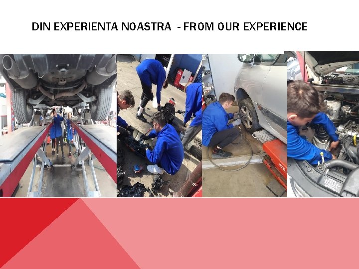 DIN EXPERIENTA NOASTRA - FROM OUR EXPERIENCE 