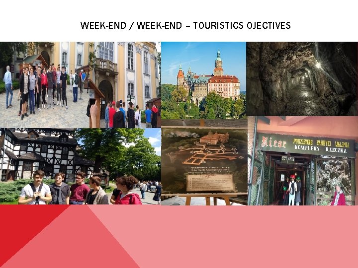 WEEK-END / WEEK-END – TOURISTICS OJECTIVES 