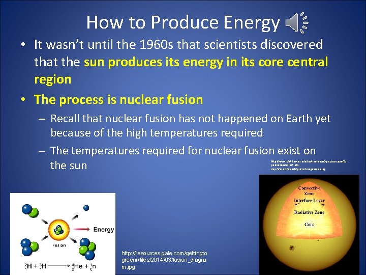 How to Produce Energy • It wasn’t until the 1960 s that scientists discovered