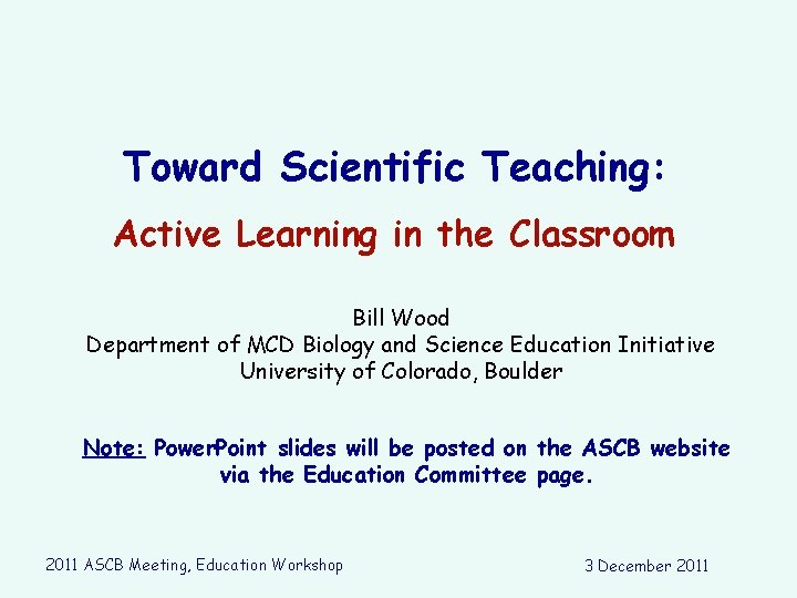 Toward Scientific Teaching Active Learning in the Classroom