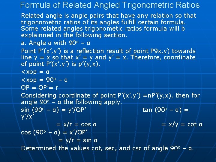 Formula of Related Angled Trigonometric Ratios Related angle is angle pairs that have any