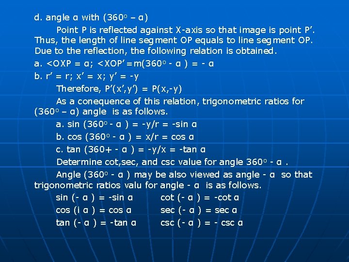 d. angle α with (360 o – α) Point P is reflected against X-axis