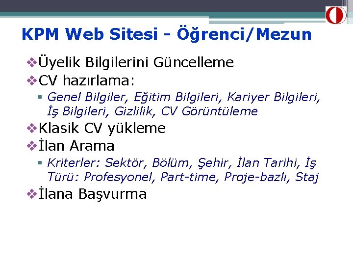 KPM Web Sitesi - Öğrenci/Mezun vÜyelik Bilgilerini Güncelleme v. CV hazırlama: § Genel Bilgiler,