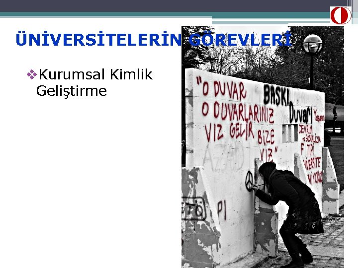 ÜNİVERSİTELERİN GÖREVLERİ v. Kurumsal Kimlik Geliştirme 