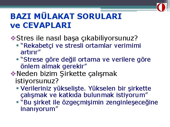 BAZI MÜLAKAT SORULARI ve CEVAPLARI v. Stres ile nasıl başa çıkabiliyorsunuz? § “Rekabetçi ve