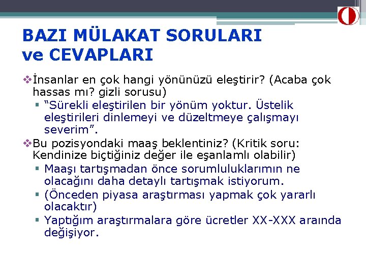 BAZI MÜLAKAT SORULARI ve CEVAPLARI vİnsanlar en çok hangi yönünüzü eleştirir? (Acaba çok hassas