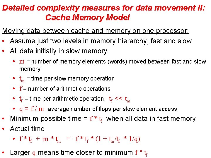 Detailed complexity measures for data movement II: Cache Memory Model Moving data between cache