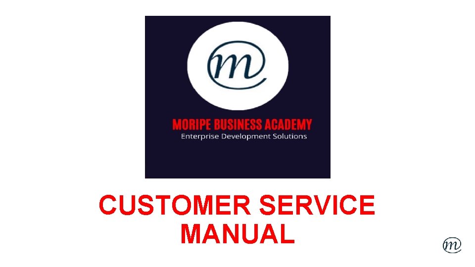 CUSTOMER SERVICE MANUAL 