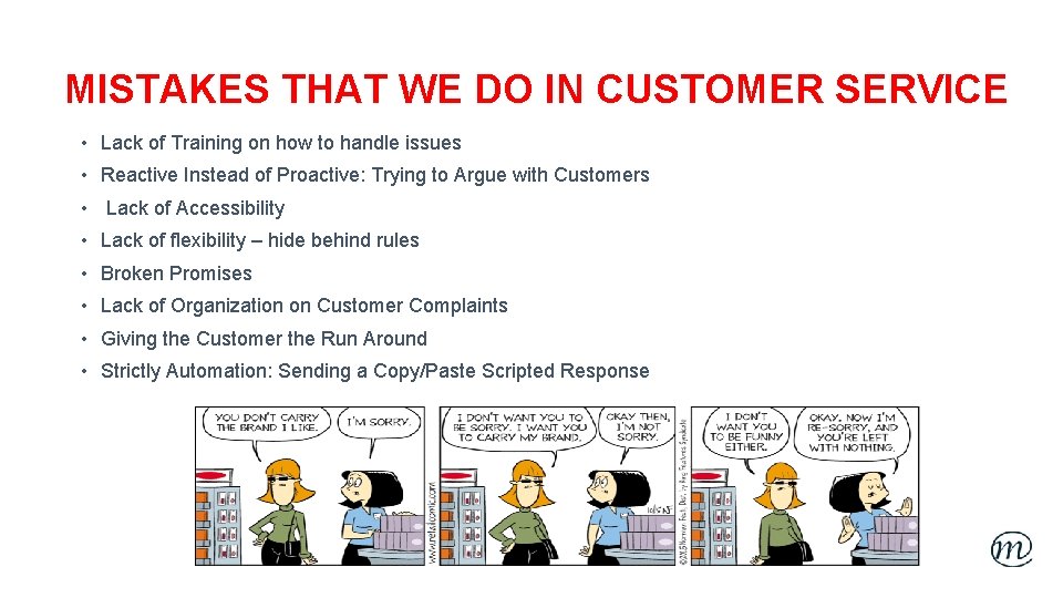 MISTAKES THAT WE DO IN CUSTOMER SERVICE • Lack of Training on how to