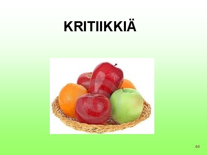 KRITIIKKIÄ 44 