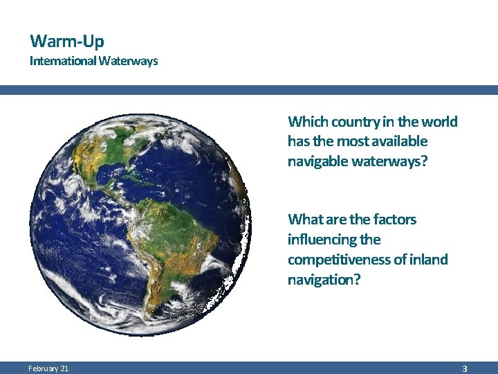 Warm-Up International Waterways Which country in the world has the most available navigable waterways?