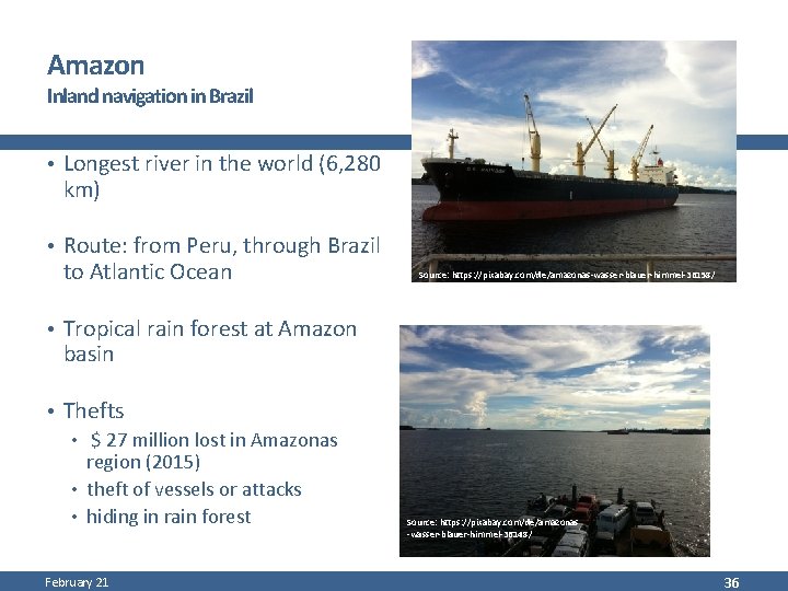 Amazon Inland navigation in Brazil • Longest river in the world (6, 280 km)