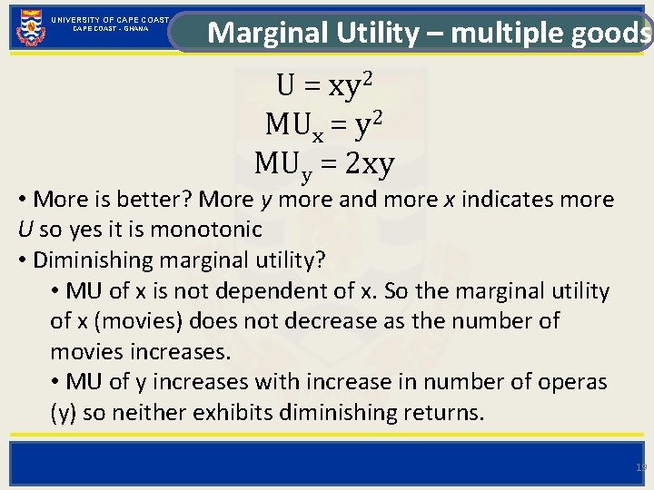 UNIVERSITY OF CAPE COAST - GHANA Marginal Utility – multiple goods U = xy