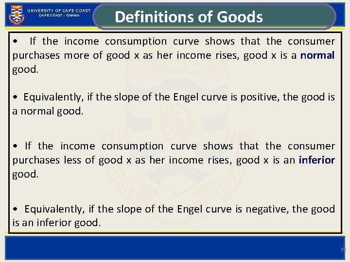 UNIVERSITY OF CAPE COAST - GHANA Definitions of Goods • If the income consumption