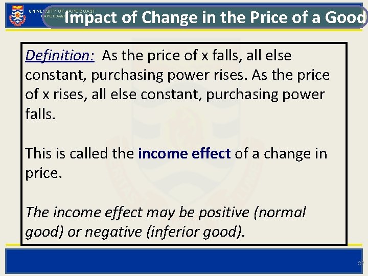 Impact of Change in the Price of a Good UNIVERSITY OF CAPE COAST -