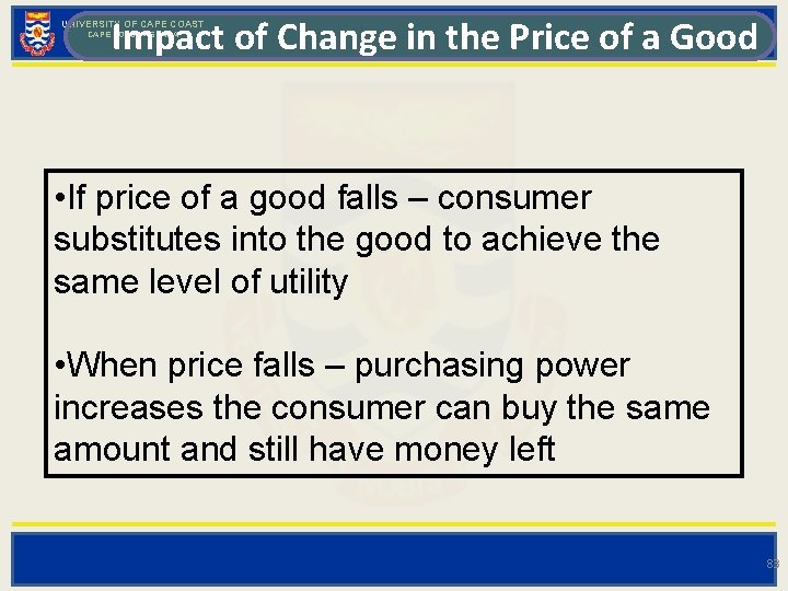 Impact of Change in the Price of a Good UNIVERSITY OF CAPE COAST -