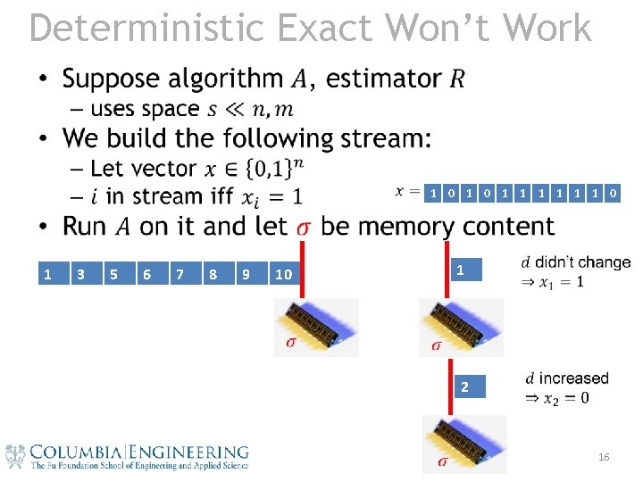 Deterministic Exact Won’t Work • 1 3 5 6 7 8 9 1 0