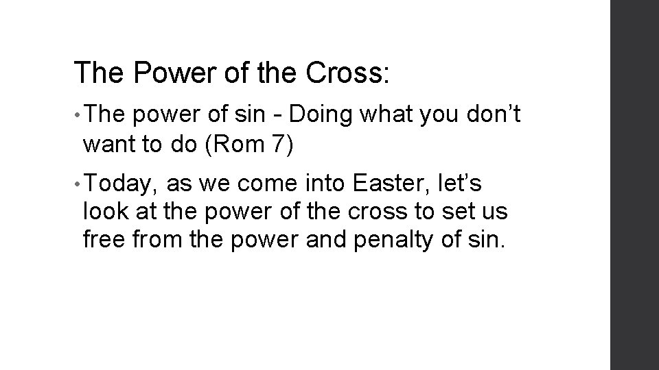 The Power of the Cross: power of sin – Doing what you don’t want