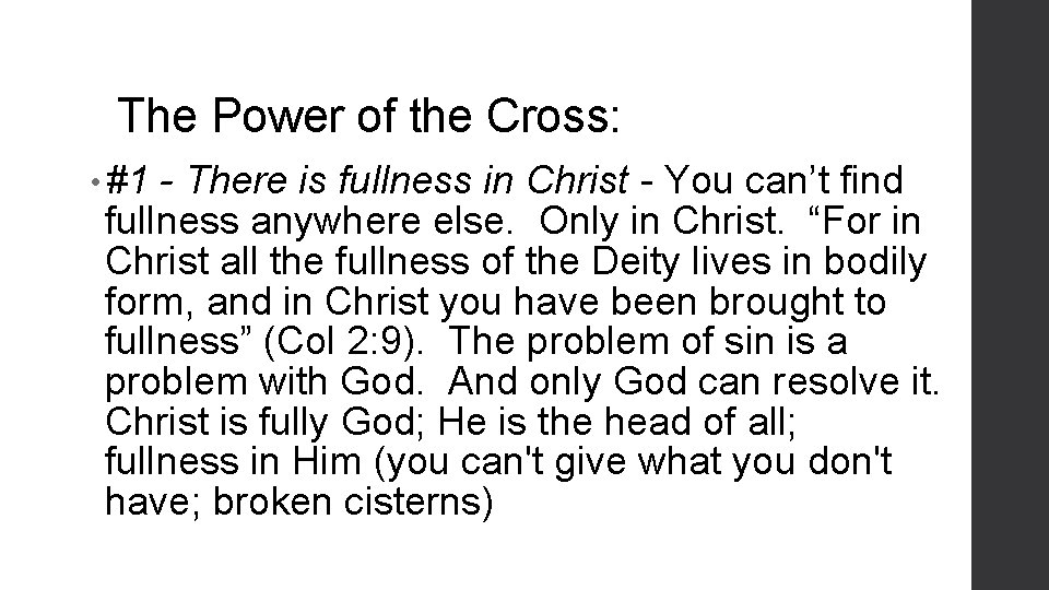 The Power of the Cross: • #1 - There is fullness in Christ -