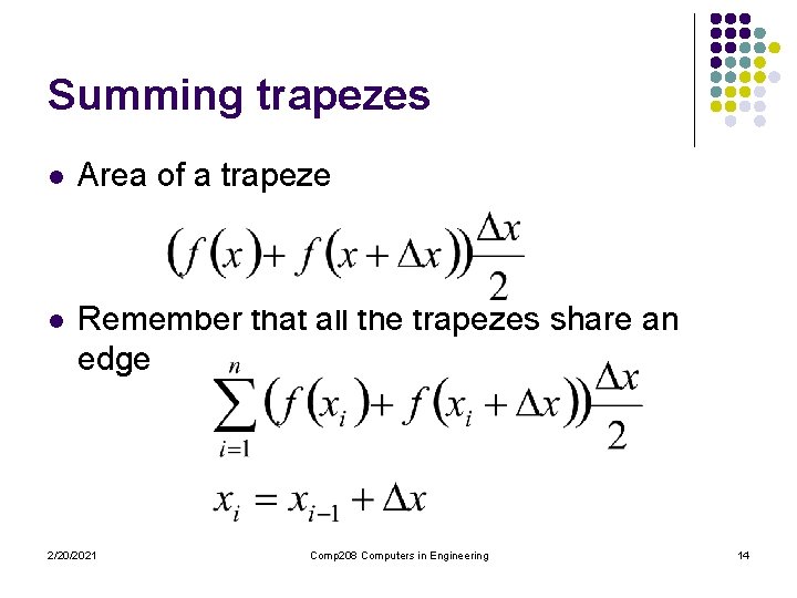 Summing trapezes l Area of a trapeze l Remember that all the trapezes share Summing trapezes l Area of a trapeze l Remember that all the trapezes share
