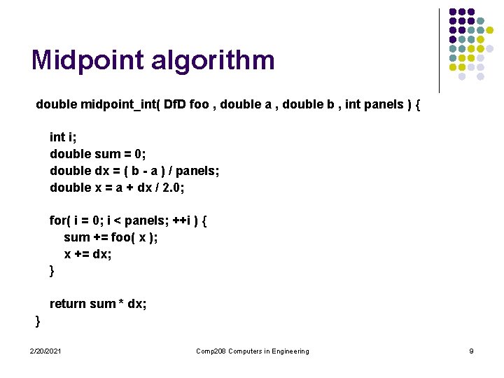 Midpoint algorithm double midpoint_int( Df. D foo , double a , double b , Midpoint algorithm double midpoint_int( Df. D foo , double a , double b ,