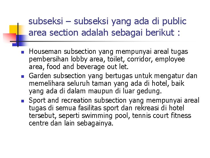 subseksi – subseksi yang ada di public area section adalah sebagai berikut : n