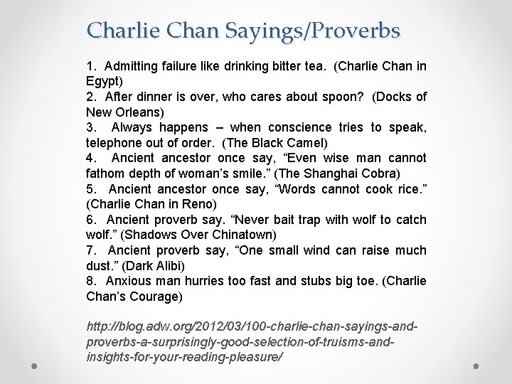 Charlie Chan Sayings/Proverbs 1. Admitting failure like drinking bitter tea. (Charlie Chan in Egypt)